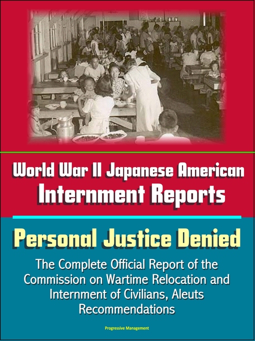 Title details for World War II Japanese American Internment Reports by Progressive Management - Available